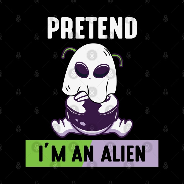 Pretend im a Alien by MZeeDesigns