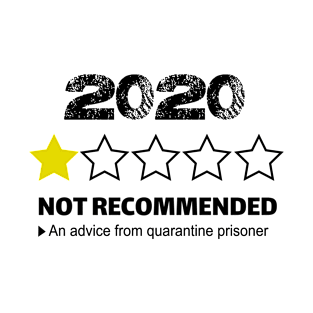 Not recommended 2020 one star review gift T-Shirt