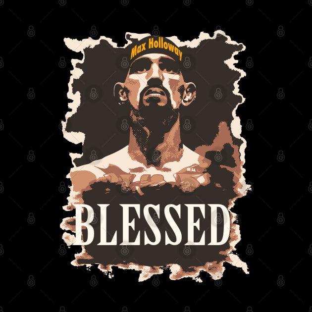 Blessed Max Holloway Graphic T-Shirt 02 by ToddT