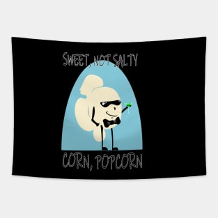 POPCORN - SWEET, NOT SALTY Tapestry