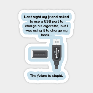 The future is stupid - dark text Magnet