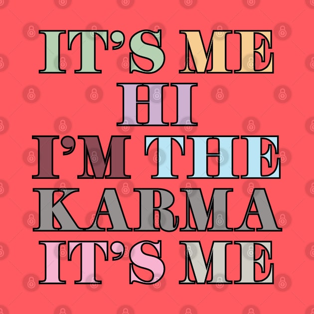 It's Me Karma by Likeable Design