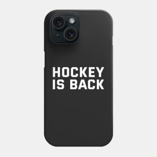 HOCKEY IS BACK Phone Case