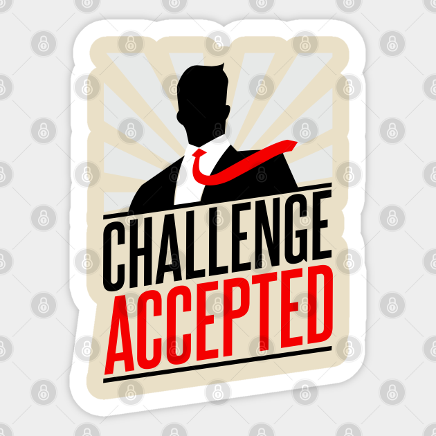 Barney Stinson Challenge Accepted How I Met Your Mother Sticker Teepublic Share the best gifs now >>>. barney stinson challenge accepted