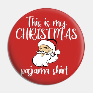 This is my Christmas Pajama T-Shirt Pin