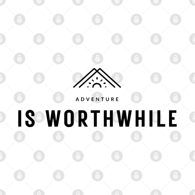 Adventure is worthwhile by TrekTales