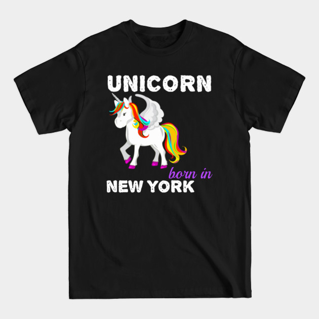 Discover Unicorn Born In New York - Unicorn - T-Shirt