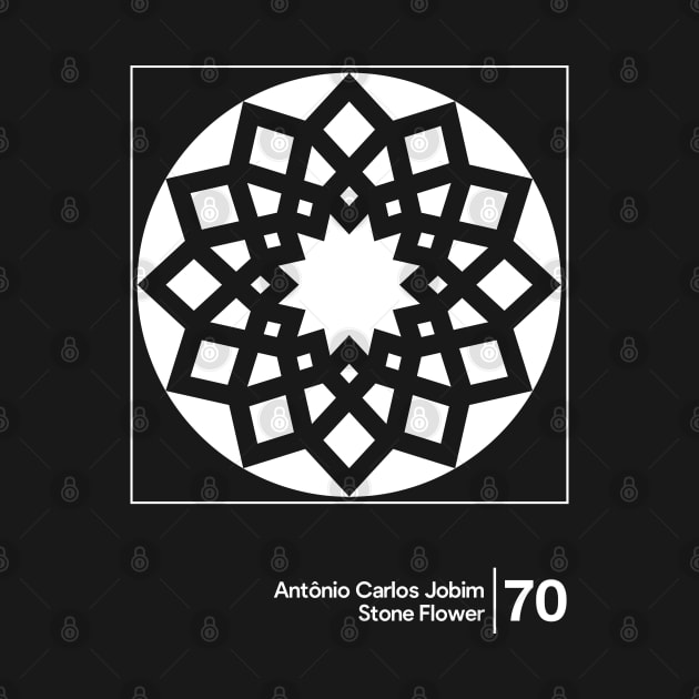 Antonio Carlos Jobim - Stone Flower / Minimal Style Graphic Artwork Design by saudade