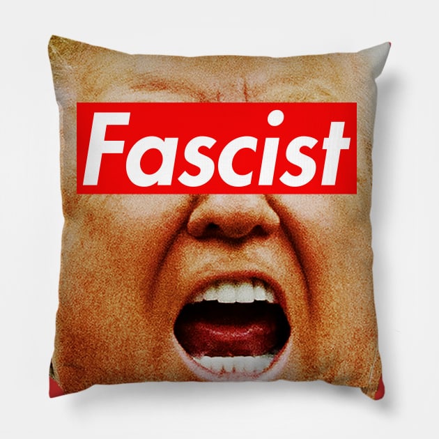 trump fascist Pillow by Tainted