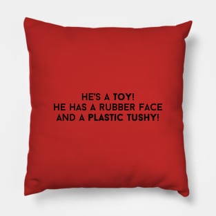 Plastic tushy! Pillow