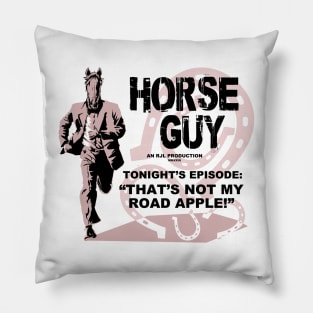 Horse Guy Road Apple Pillow