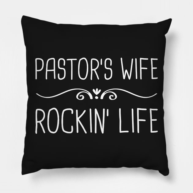 Pastor's Wife, Rockin' Life Pillow by MeatMan