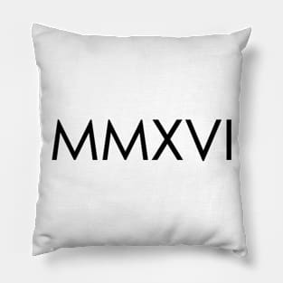 MMXVI Pillow