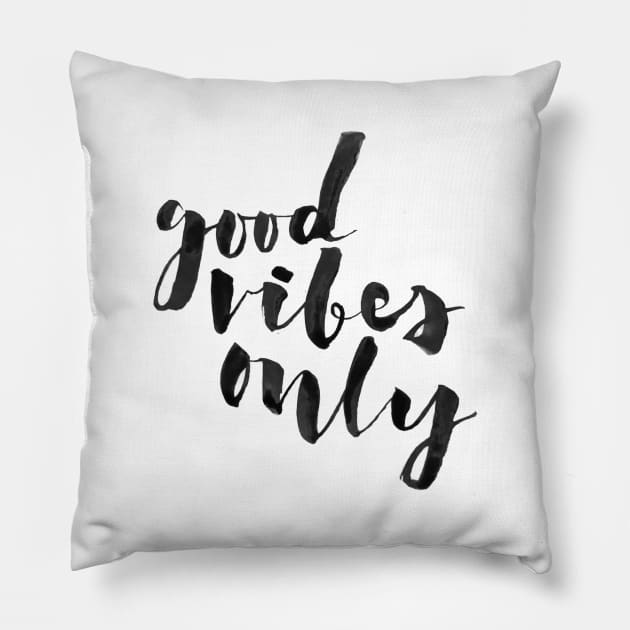 Good Vibes Only Pillow by Ychty