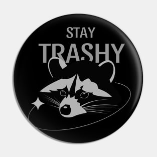 Raccoon Stay Trashy  graphic vector funny cute Pin