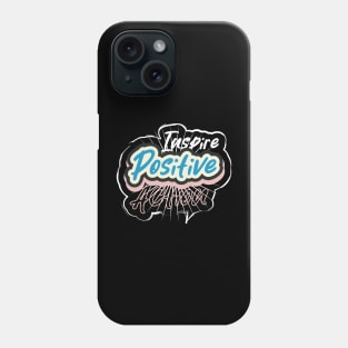 Inspire Positive Action Phone Case