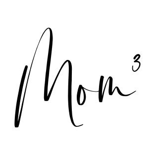 Mom 3 T-Shirt