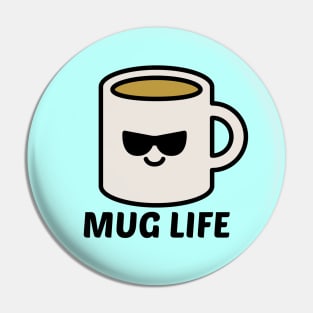 Mug Life - Cute Mug Pun Pin