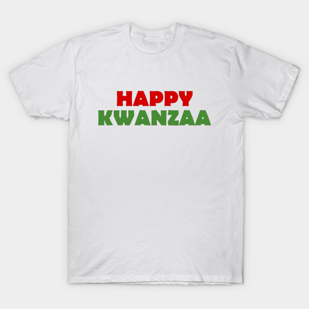 Happy Kwanzaa Kwanzaa T Shirt Teepublic