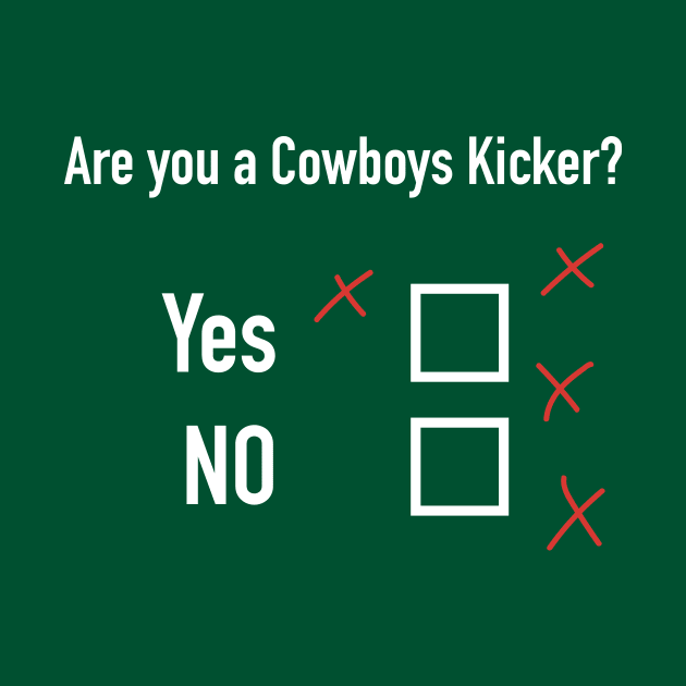 Are you a Dallas Cowboy Kicker? by N8I