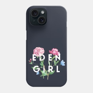 Eden Girl - Paradise, Garden Of Eden, Gardening Apparel, Religion, Nature, God Phone Case