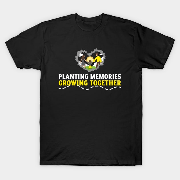 Planting Memories Growing Together Family Gardening T-Shirt by Lamount Tees