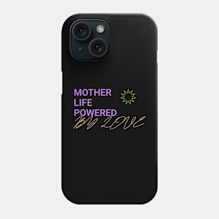 mother life powered by love Phone Case