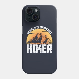 World's Okayest Hiker Phone Case