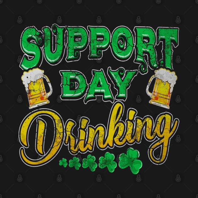 Support Day Drinking St Patricks Day by E