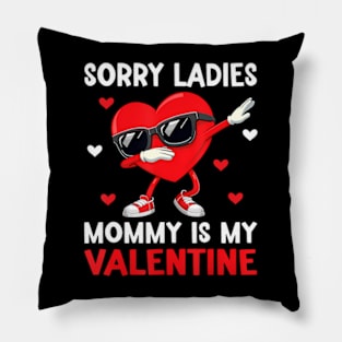 Sorry Girls Mommy Is My Valentine Boys Valentines Day Heart Pillow