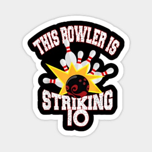 This Bowler Is Striking 10th Birthday 10 Years Old Bowling Magnet