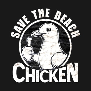 Save The Beach Chicken T-Shirt