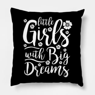 Little Girls With Big Dreams Feminist Activist Pillow