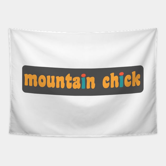 Mountain Chick Tapestry by lilydlin