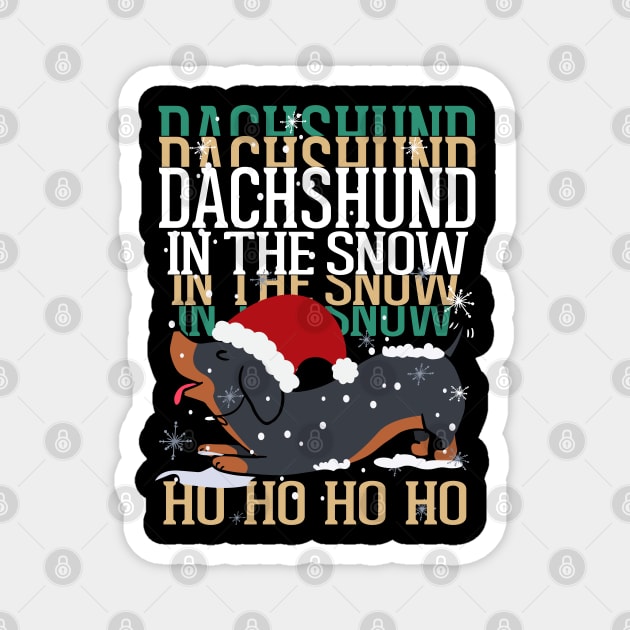 Dachshund in the snow Ho Ho Ho Ho Magnet by alcoshirts