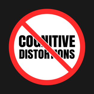 No Cognitive Distortions T-Shirt