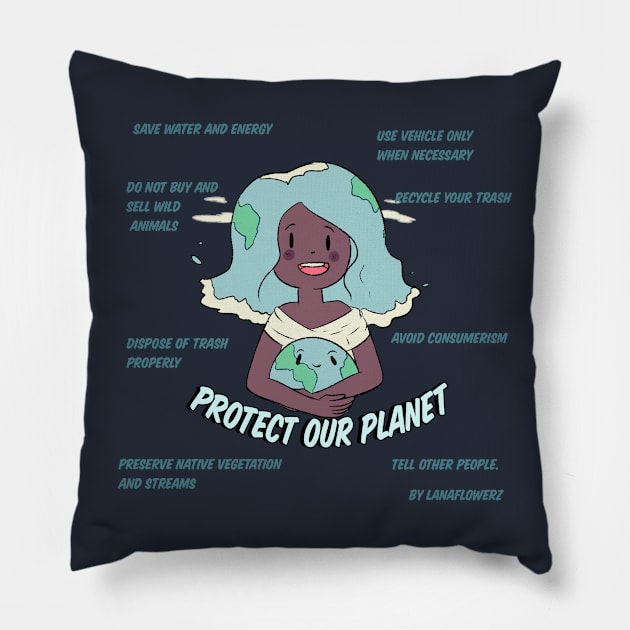 Protect Our Planet Pillow by lanaflowerz