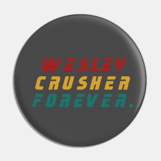 Wesley Crusher Forever Pin