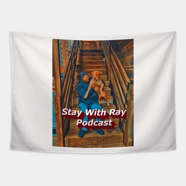 Stay With Ray Podcast Tapestry by Stay With Ray