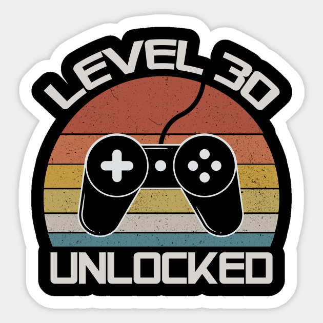 Level 30 Unlocked Level Unlocked Aufkleber Teepublic De