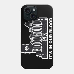 Bloodhound Pix "It's In Our Blood" Logo Phone Case