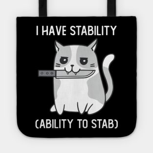 I Have Stability Ability To Stab Cute Cat With Knife Tote