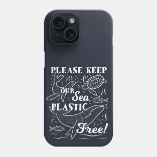 Plastic Ocean - Please Keep Our Sea Plastic Free Phone Case