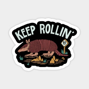 Keep Rollin' Magnet