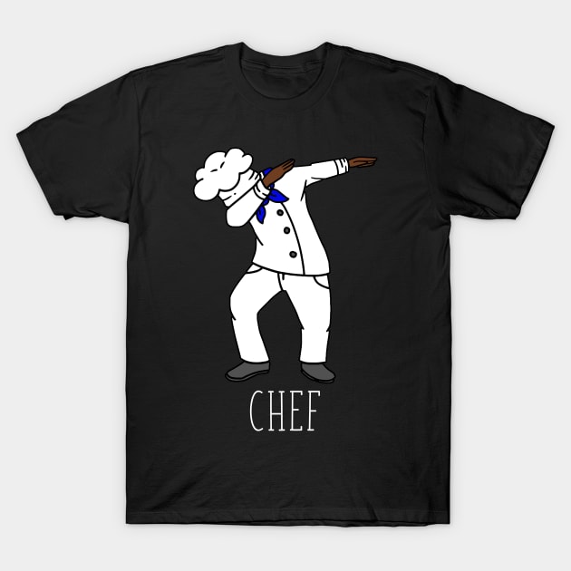 Dabbing Chef T-Shirt - Funny Chief Cook Profession Gift Tee Dabbing Chef T-Shirt - Funny Chief Cook Profession Gift Tee