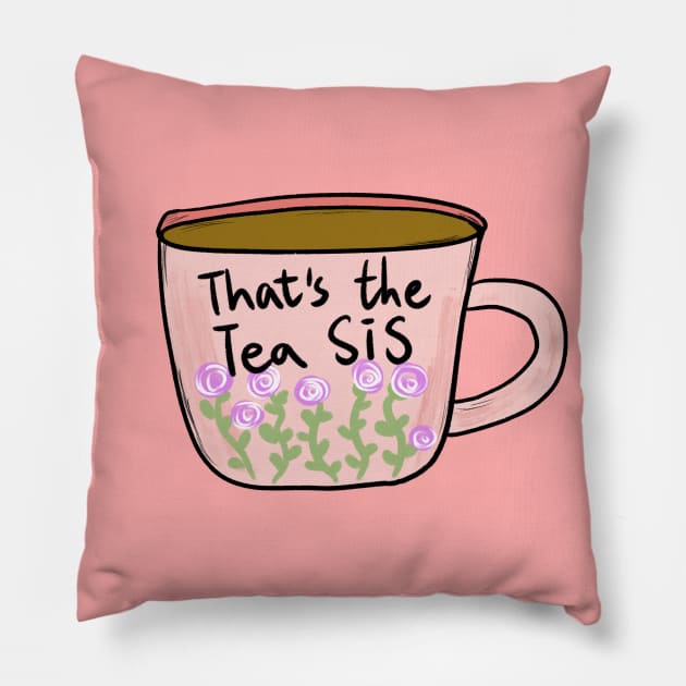 that's the tea sis Pillow by ithacaplus