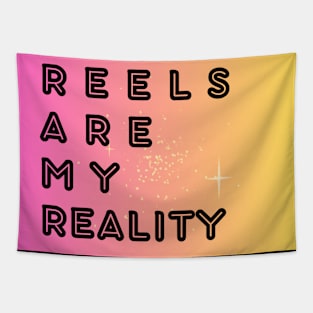 REELS ARE MY REALITY - NEON Tapestry