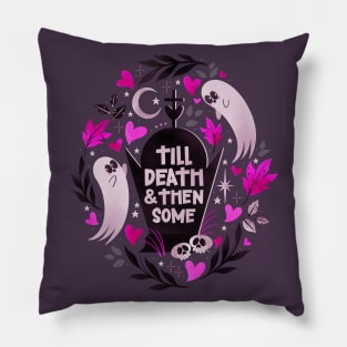 Ghost lovers Until death and then some Pillow