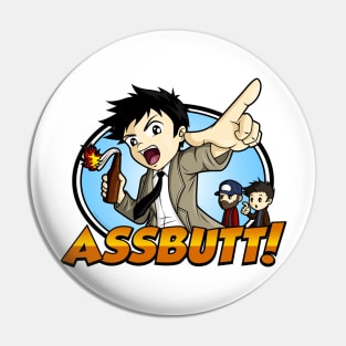 Hey Assbutt! Pin