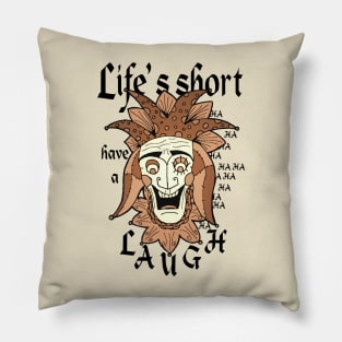 Life's short, have a laugh - Jester face Pillow